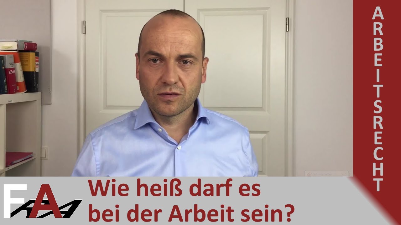 Hitze Wie Heiss Darf Es Bei Der Arbeit Sein I Fachanwalt Alexander Bredereck Fernsehanwalt Thewikihow