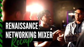 Renaissance Networking Mixer Recap Video