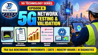 5G Network Testing & Validation | TRAI QoS, Equipment, Costs, Brands & AI | Episode 6