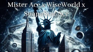 Mister Ace & Wiseworld & Supastar Ace (Top Of Da World