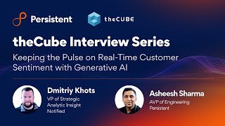 theCUBE | Keeping the Pulse on Real-Time Customer Sentiment with Generative AI