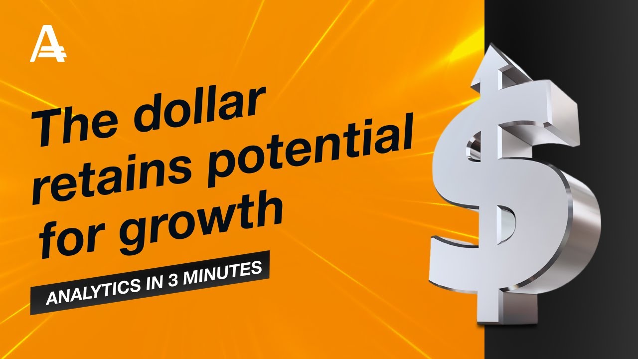 The dollar retains potential for growth | AMarkets - YouTube
