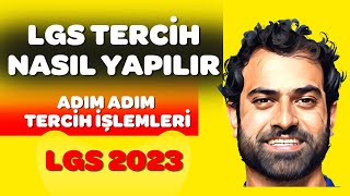 LGS TERCİH NASIL YAPILIR 2023 | ADIM ADIM TERCİH İŞLEMLERİ