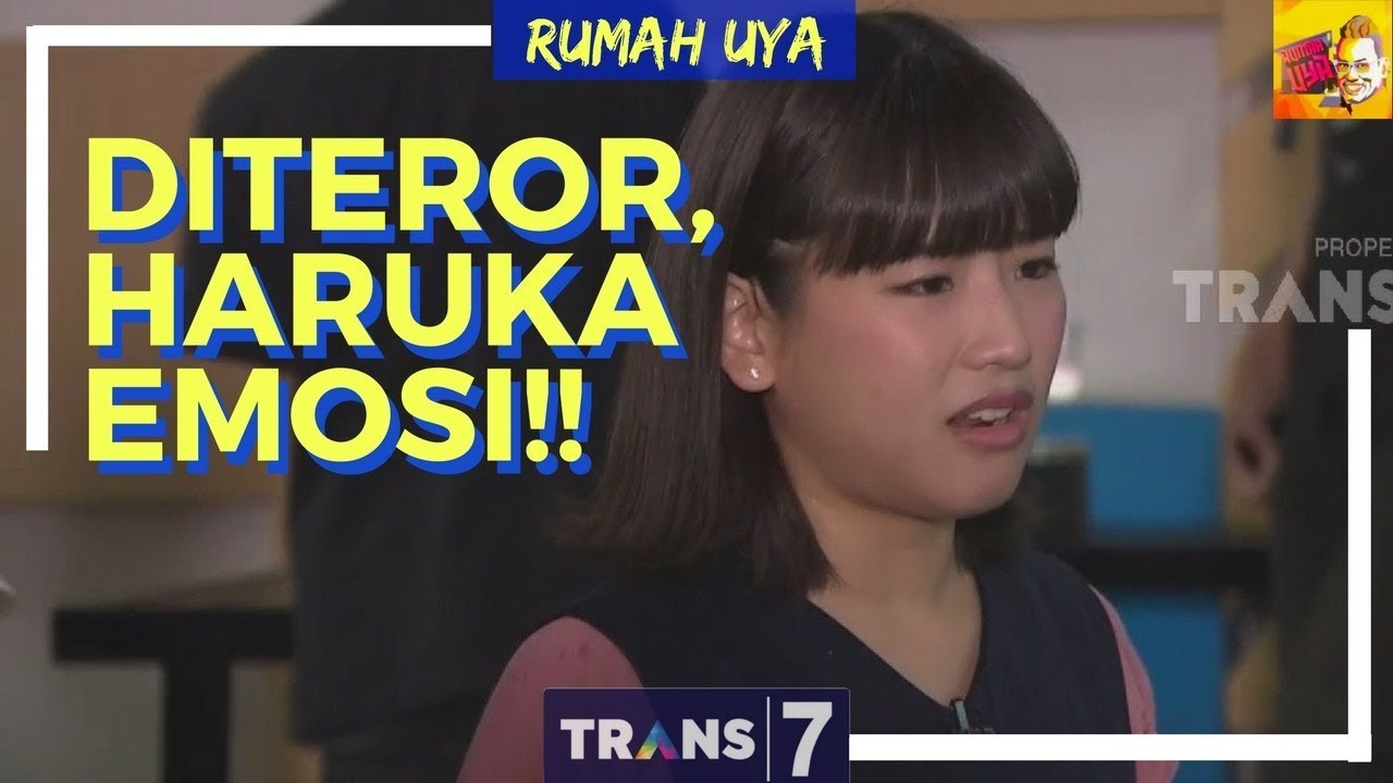 DITEROR, HARUKA EMOSI!!  RUMAH UYA (20/03/18) 3-4 - YouTube