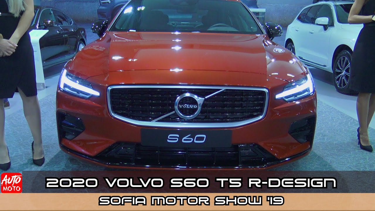2020 Volvo S60 T5 R Design Exterior And Interior Sofia Motor Show 2019