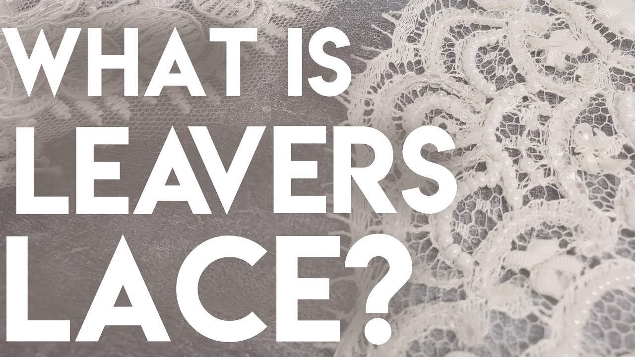 What is French Leavers Lace? Can you Recognize it? I'll show you what to  look for 