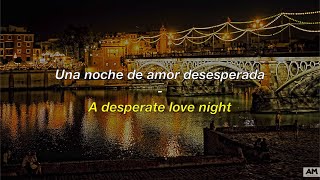 Video thumbnail of "Triana-Una Noche De Amor Desesperada (LETRA-LYRICS) SUBTITULADA"