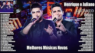 Henrique e Juliano 2025 Musica Novo 2025 Henrique e Juliano As Melhores Músicas Novas 2025