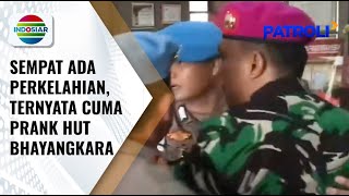 Sempat Diwarnai Perkelahian, Ternyata Cuma Prank untuk Rayakan HUT ke-77 Bhayangkara! | Patroli