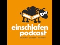 EP 1 ~ Erste Episode im Einschlafen Podcast