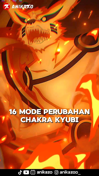 16 TRANSFORMASI MODE KYUBI NARUTO DARI TERLEMAH SAMPAI TERKUAT