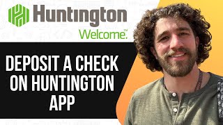 HOW TO DEPOSIT A CHECK ON HUNTINGTON APP 2025 (SIMPLE GUIDE)