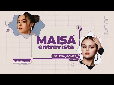 MAISA - ENTREVISTA SELENA GOMEZ - PARTE 2