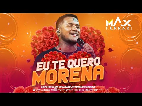 Max Ferrari - Eu Te Quero Morena ( Música inédita) 2025 ❤️