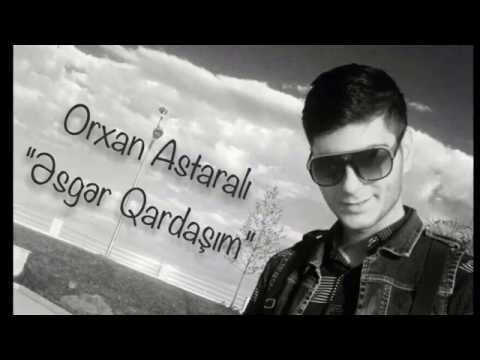 Orxan Astarali Esger Qardasim 2016