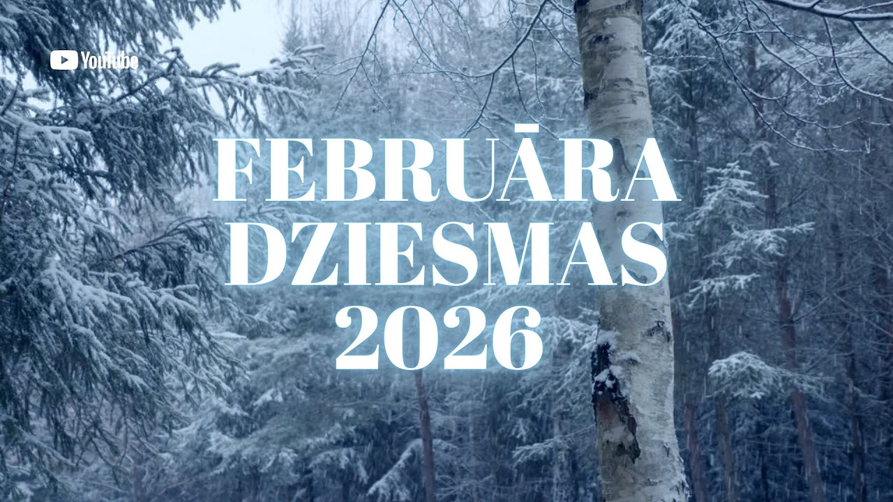 Februāra Dziesmas 2026