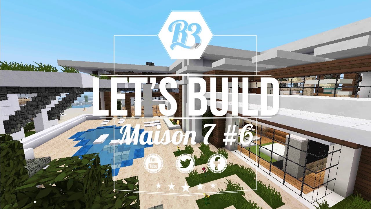 Minecraft let's build maison moderne 6 #6 gros bug r3li3nt ...