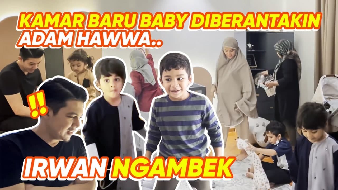 ADAM HAWA BERANTAKIN KAMAR BABY, IRWAN KIA PUSING