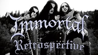 Immortal Retrospective