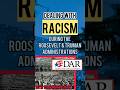 How Roosevelt &amp; Truman Dealt with Racism