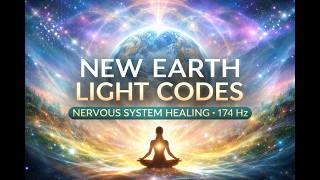 2 Hours New Earth Light Codes ✨ 174Hz Nervous System Healing | Planetary Harmony Meditation