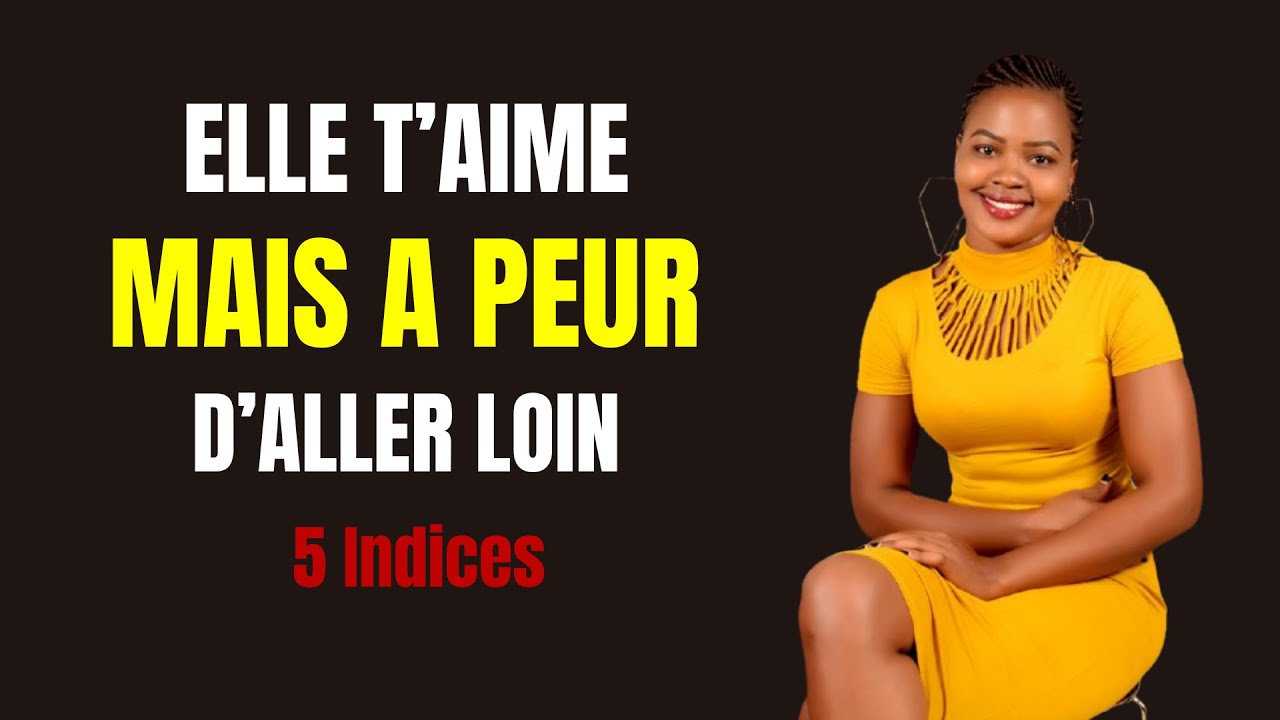 5 indices qu’une femme t’aime mais a peur d’aller plus loin  