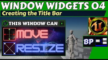 Window Widgets 04 - Creating the Title Bar (Unreal Blueprint Tutorial Series)