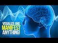 How to manifest anything visualize what you want powerful guided meditation