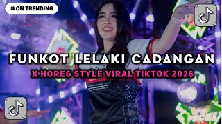 Download lagu DJ FUNKOT LELAKI CADANGAN, KU TULISKAN SEBUAH CERITA CINTA SEGITIGA HOREG STYLE  X MELODY BAGUS RMX