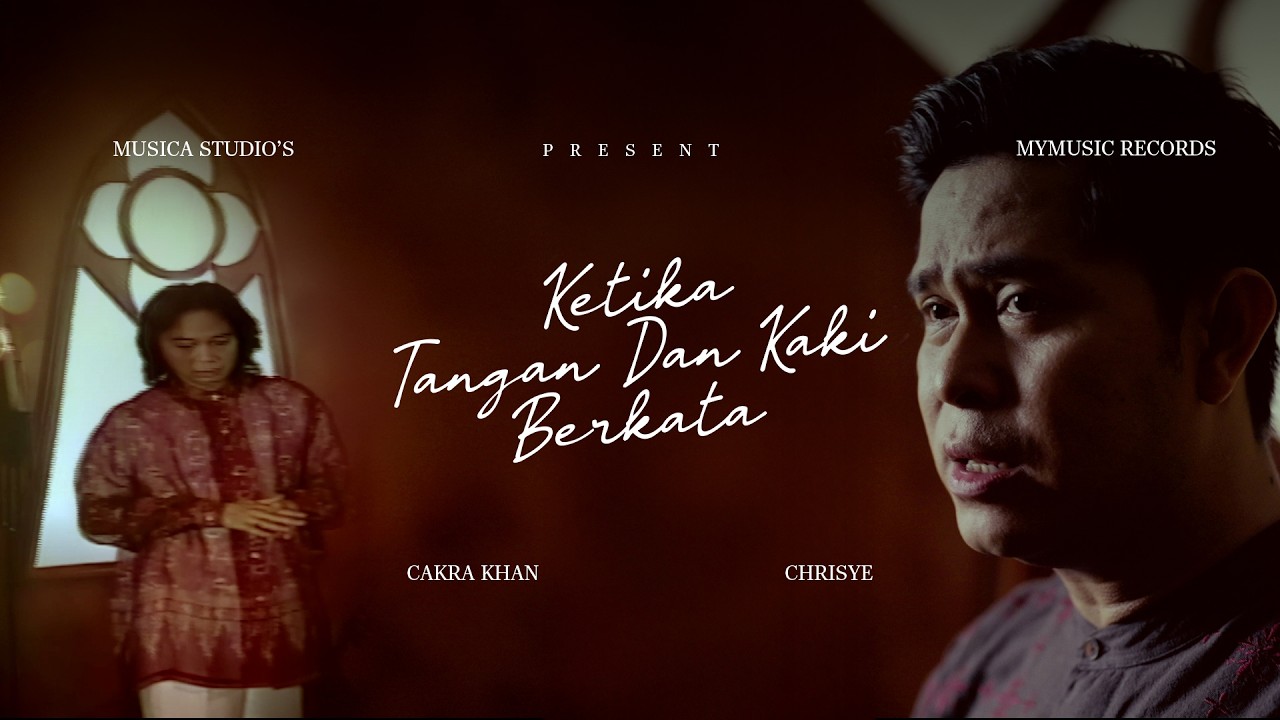 Download Cakra Khan, Chrisye - Ketika Tangan Dan Kaki Berkata (Official Music Video) MP3