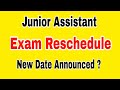 Junior Assistant Exam Rescheduled