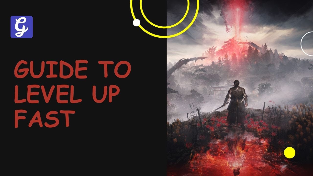 Guide to Level Up Fast - Nioh 3
