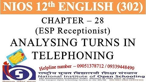 CHAPTER 28 - ANALYSING TURNS IN TELEPHONING | ESP RECEPTIONIST | NIOS ENGLISH 302 | NIOS ENGLISH 12