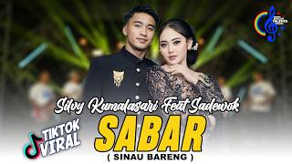Silvy Kumalasari Feat Sadewok - Sabar | Duh Sayang Ngapuntene Saestu