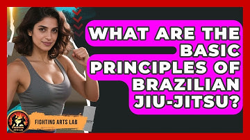 What Are the Basic Principles of Brazilian Jiu-Jitsu? - Fighting Arts Lab