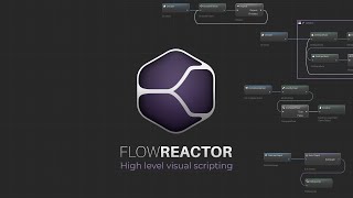FlowReactor - High level visual scripting