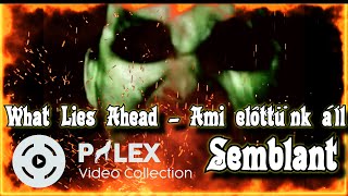 Semblant - What Lies Ahead - magyar fordítás / lyrics by palex