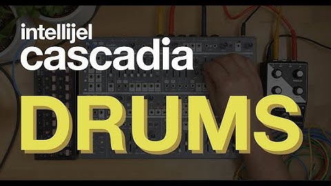 Intellijel Cascadia - Basic Drum Synthesis