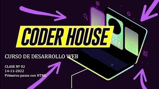 Clase 02: Primeros pasos con HTML (14/11/2022)