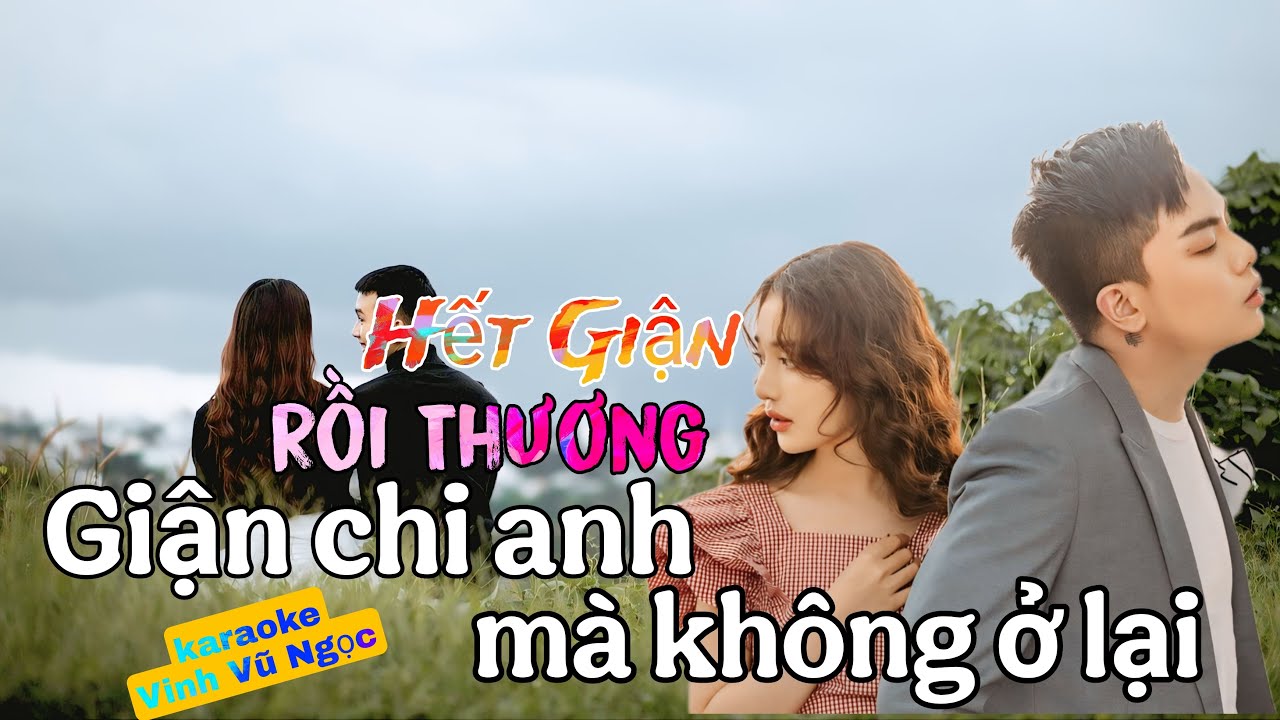 Hết Giận Rồi Thương(có lời karaoke) - Thành Tài & Huyền Trang - YouTube