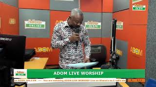 Adom Live Worship on Adom 106.3 FM with Rev. Kwamena Idan and Lovely Thompson (14-05-24)