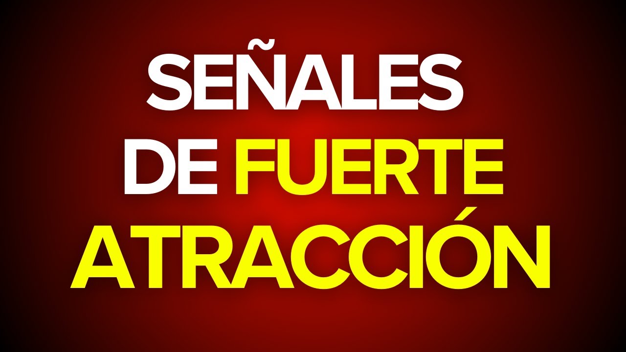 8 Señales de Fuerte Atracción (Que son imposibles de fingir)