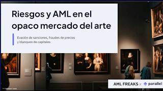 Webinar: Riesgos y AML en el opaco mercado del Arte