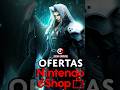 JUEGOS en OFERTA eSHOP de NINTENDO SWITCH (OFERTAS XPRESS) 18/03/26