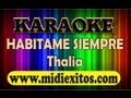 KARAOKE - HABITAME SIEMPRE - THALIA www.midiexitos.com