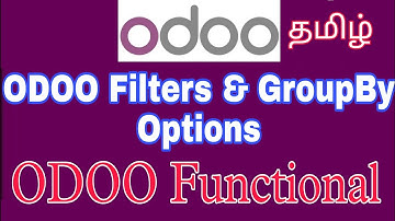 ODOO 15 - Filters and GroupBy Options Explained In தமிழ் | ODOO FUNCTIONAL #ODOOTech