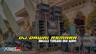 JINGGLE TERBARU BKR AUDIO DJ DAWAI ASMARA BY R2 PROJECT