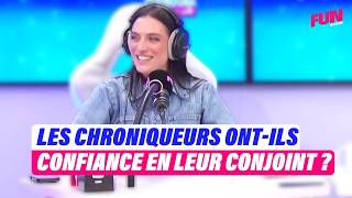 Les chroniqueurs ont-ils confiance en leur conjoint(e) ? | Cyril Hanouna sur Fun Radio