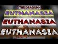 The Dragon - Euthanasia