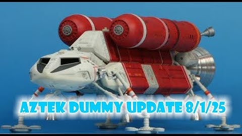 Aztek Dummy Update 8/1/25 - Space:1999 Swift - Part 1